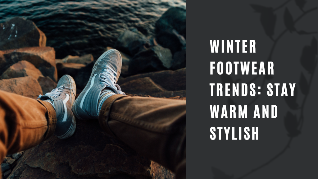 Winter Footwear Trends