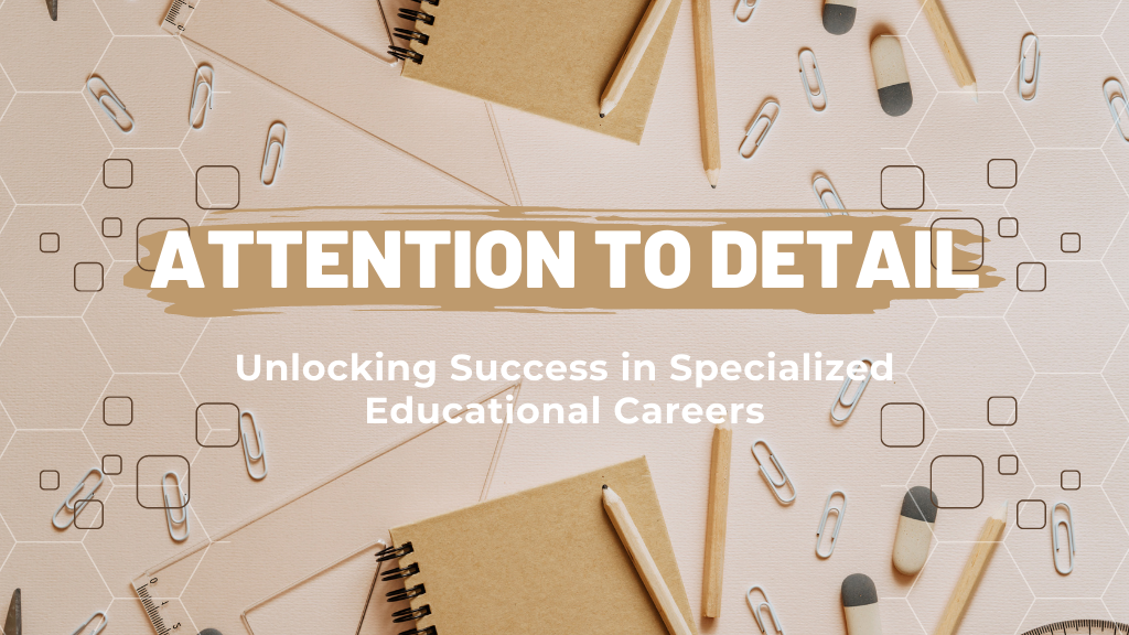 Unlocking Success in Specialized Educational Careers