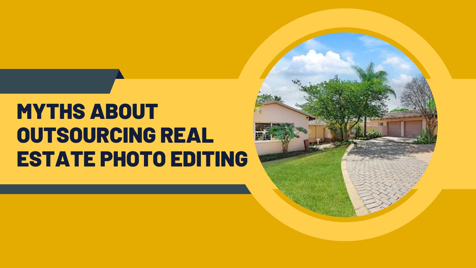 Myths about Outsourcing Real Estate Photo Editing
