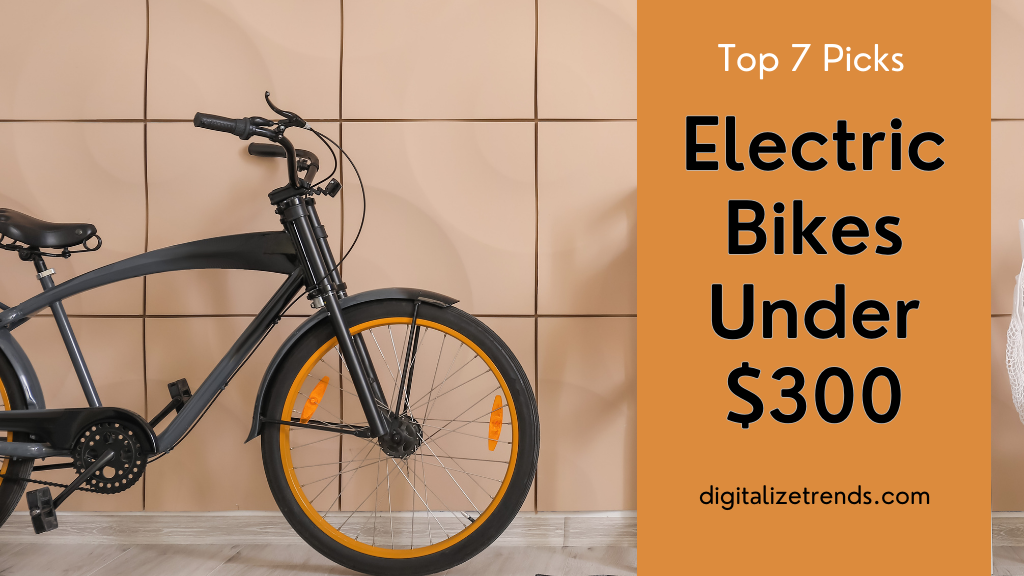 Electric Bikes Under $300