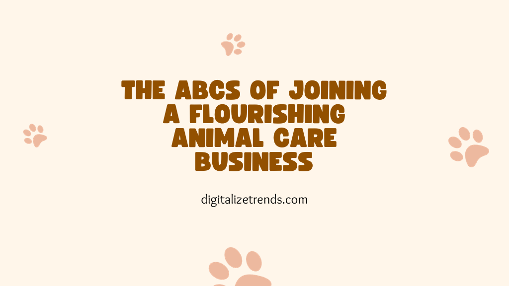 Joining a Flourishing Animal Care Business