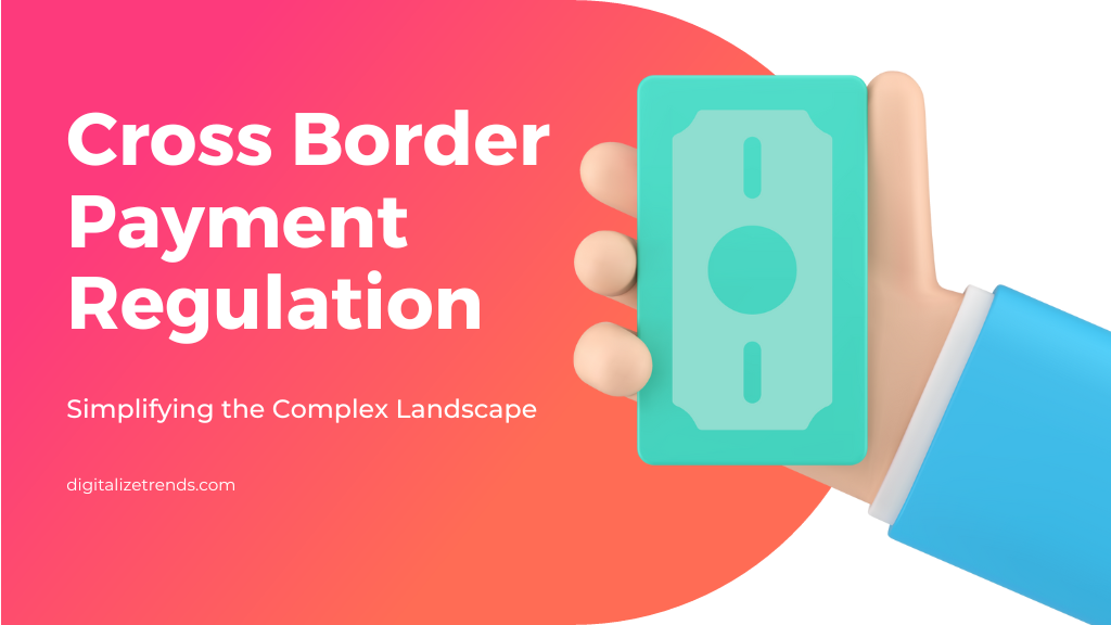 Cross Border Payment Regulation