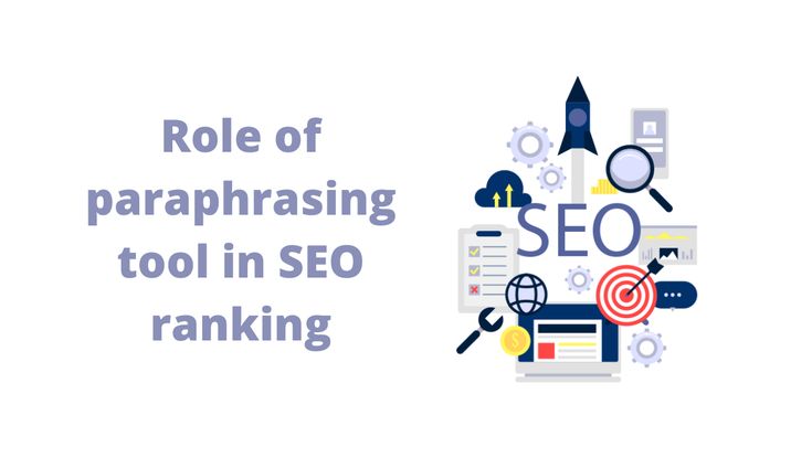 Roles of Paraphrasing Tool in SEO