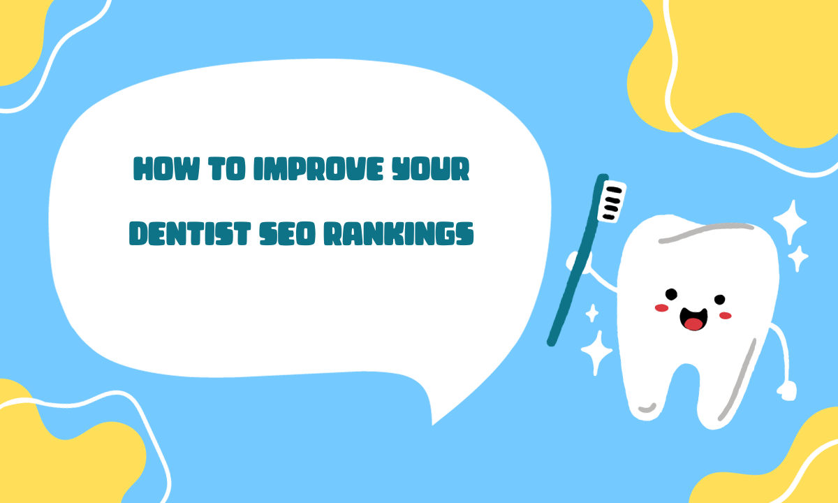 How To Improve Your Dentist SEO Rankings