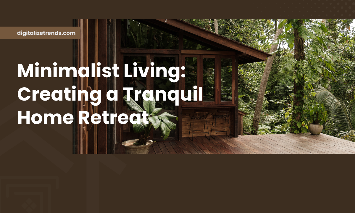 Creating a Tranquil Home Retreat